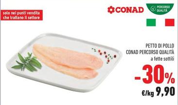 Offerta per Conad - Petto Di Pollo Percorso Qualità a 9,9€ in Margherita Conad