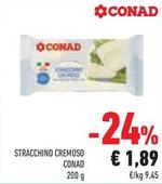 Offerta per Conad - Stracchino Cremoso a 1,89€ in Conad Superstore