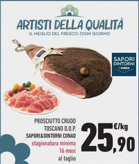 Offerta per Conad - Sapori&Dintorni Prosciutto Crudo Toscano D.O.P. a 25,9€ in Conad Superstore
