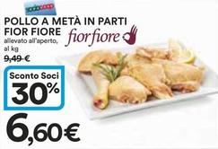 Offerta per  Fior Fiore - Pollo A Metà In Parti a 6,6€ in Ipercoop