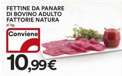 Offerta per Fattorie Natura - Fettine Da Panare Di Bovino Adulto a 10,99€ in Ipercoop
