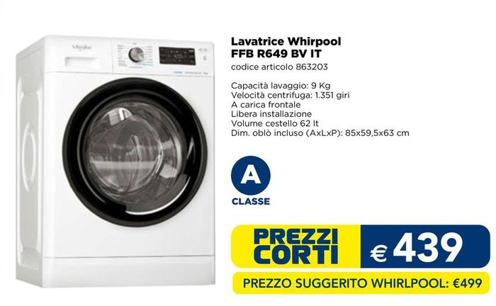 Offerta per Whirlpool - Lavatrice FFB R649 BV IT a 439€ in Esselunga