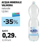 Offerta per Valmora - Acqua Minerale a 0,29€ in Ipercoop