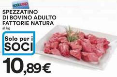 Offerta per Fattorie Natura - Spezzatino Di Bovino Adulto a 10,89€ in Ipercoop
