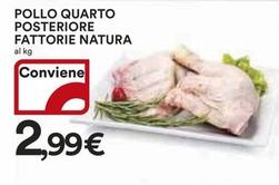 Offerta per Fattorie Natura - Pollo Quarto Posteriore a 2,99€ in Ipercoop
