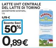 Offerta per Piemonte - Latte UHT Centrale Del Latte Di Torino a 0,89€ in Ipercoop