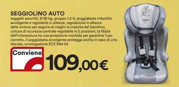 Offerta per Seggiolino Auto a 109€ in Ipercoop