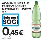 Offerta per Uliveto - Acqua Minerale Effervescente Naturale a 0,45€ in Ipercoop