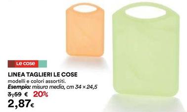 Offerta per Le Cose - Linea Taglieri a 2,87€ in Ipercoop