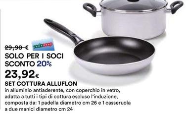 Offerta per Alluflon - Set Cottura a 23,92€ in Ipercoop