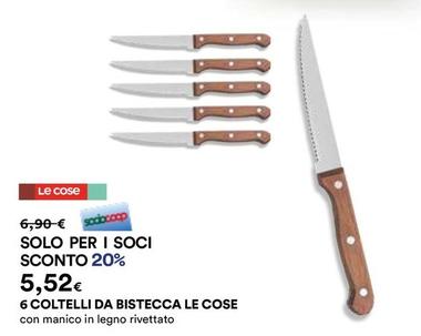Offerta per Le Cose - 6 Coltelli Da Bistecca a 5,52€ in Ipercoop