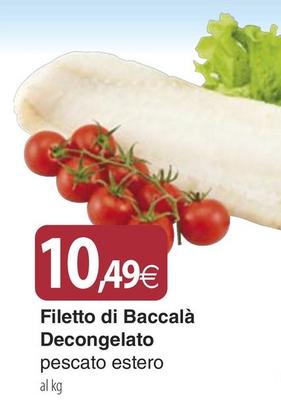 Offerta per Filetto Di Baccalà Decongelato Pescato Estero a 10,49€ in Docks Market