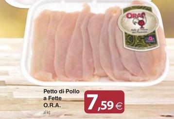 Offerta per O.r.a. Società Agricola Il Pollo - Petto Di Pollo A Fette a 7,59€ in Docks Market