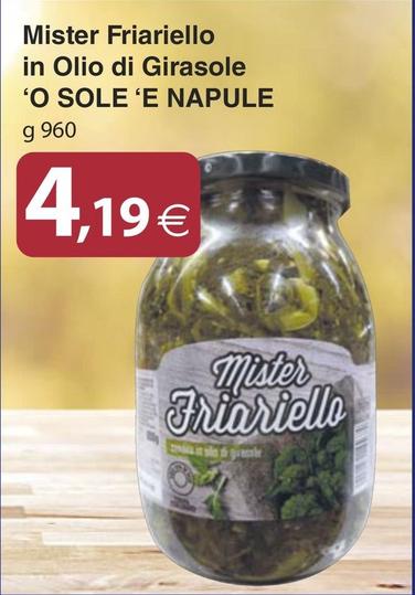Offerta per 'o Sole 'e Napule - Mister Friariello In Olio Di Girasole a 4,19€ in Docks Market