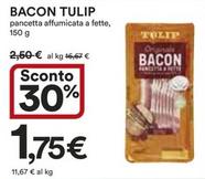 Offerta per Tulip - Bacon a 1,75€ in Ipercoop