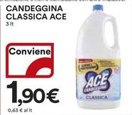 Offerta per Ace - Candeggina Classica a 1,9€ in Ipercoop