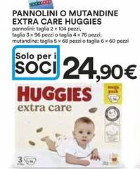 Offerta per Huggies - Pannolini O Mutandine Extra Care a 24,9€ in Ipercoop