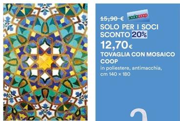 Offerta per Coop - Tovaglia Con Mosaico a 12,7€ in Ipercoop
