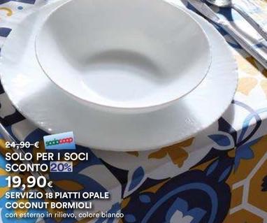 Offerta per Bormioli - Servizio 18 Piatti Opale Coconut a 19,9€ in Ipercoop