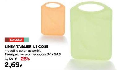 Offerta per Le Cose - Linea Taglieri a 2,69€ in Ipercoop