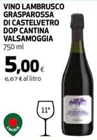 Offerta per Cantina Valsamoggia - Vino Lambrusco Grasparossa Di Castelvetro DOP a 5€ in Ipercoop