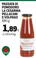 Offerta per Pellacani Volpago "la Cesarina" - Passata Di Pomodoro a 1,89€ in Ipercoop