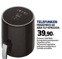 Offerta per Telefunken - Friggitrice Ad Aria Tlf-KFR3251A a 39,9€ in Ipercoop