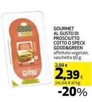 Offerta per Good&Green - Gourmet Al Gusto Di Prosciutto Cotto O Speck a 2,39€ in Coop