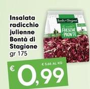 Offerta per Bontà Di Stagione - Insalata Radicchio Julienne a 0,99€ in Despar