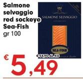 Offerta per Sea Fish - Salmone Selvaggio Red Sockeye a 5,49€ in Despar