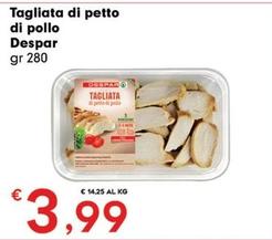 Offerta per Petto di pollo a 3,99€ in Despar Express