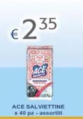Offerta per Ace - Salviettine a 2,35€ in Acqua & Sapone