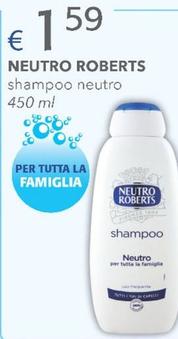 Offerta per Neutro Roberts - Shampoo Neutro a 1,59€ in Acqua & Sapone