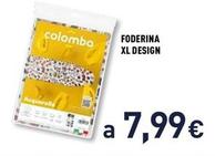 Offerta per Colombo - Foderina XL Design a 7,99€ in Unieuro