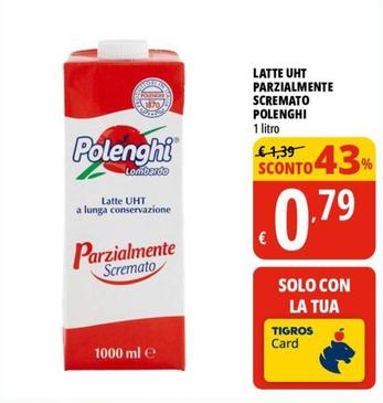 Offerta per Polenghi - Latte UHT Parzialmente Scremato a 0,79€ in Tigros