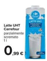 Offerta per Carrefour - Latte UHT a 0,99€ in Carrefour Ipermercati