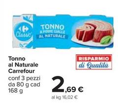 Offerta per Carrefour - Tonno Al Naturale a 2,69€ in Carrefour Ipermercati