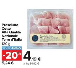 Offerta per Terre D'italia - Prosciutto Cotto Alta Qualità Nazionale a 4,19€ in Carrefour Ipermercati
