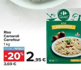 Offerta per Carrefour - Riso Carnaroli  a 2,95€ in Carrefour Ipermercati