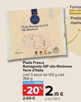 Offerta per Terre D'italia - Piada Fresca Romagnola IGP Alla Riminese a 2,15€ in Carrefour Ipermercati