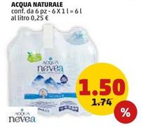 Offerta per Acqua Nevea - Acqua Naturale a 1,5€ in PENNY