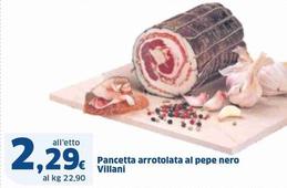 Offerta per Villani - Pancetta Arrotolata Al Pepe Nero a 2,29€ in Sigma