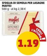 Offerta per Maffei - Sfoglia Di Semola Per Lasagne a 1,19€ in PENNY