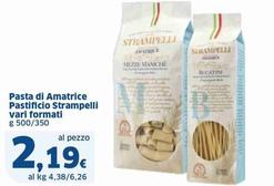 Offerta per Pastificio Strampelli - Pasta Di Amatrice  a 2,19€ in Sigma