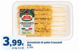 Offerta per Aia - Arrosticini Di Pollo Croccanti a 3,99€ in Sigma