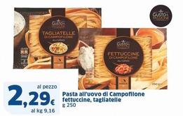 Offerta per Gusto & Passione - Pasta All'Uovo Di Campofilone Fettuccine a 2,29€ in Sigma