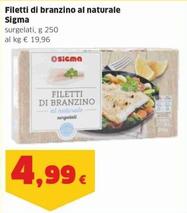 Offerta per Sigma - Filetti Di Branzino Al Naturale a 4,99€ in Sigma