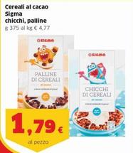 Offerta per Sigma - Cereali Al Cacao Chicchi, Palline a 1,79€ in Sigma