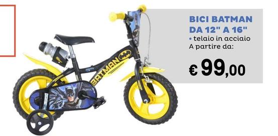 Offerta per Bici Batman Da 12" A 16" a 99€ in Iper La grande i