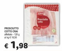 Offerta per Crai - Prosciutto Cotto a 1,98€ in Crai